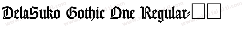 DelaSuko Gothic One Regular字体转换
